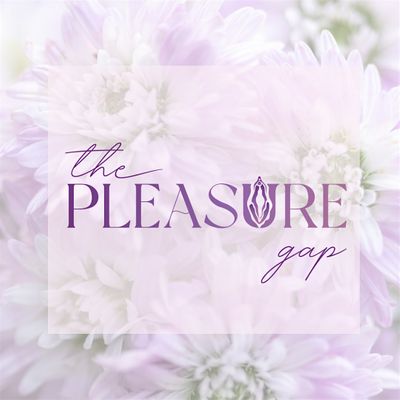 The Pleasure Gap