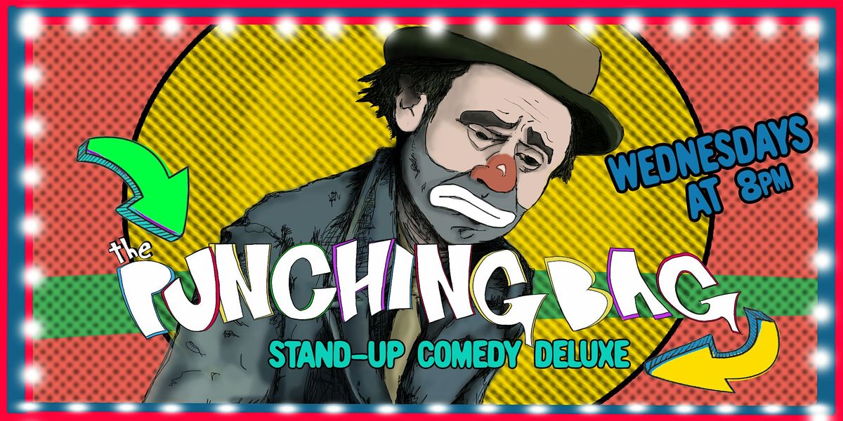 The Punching Bag Comedy Show - LIVE STAND-UP