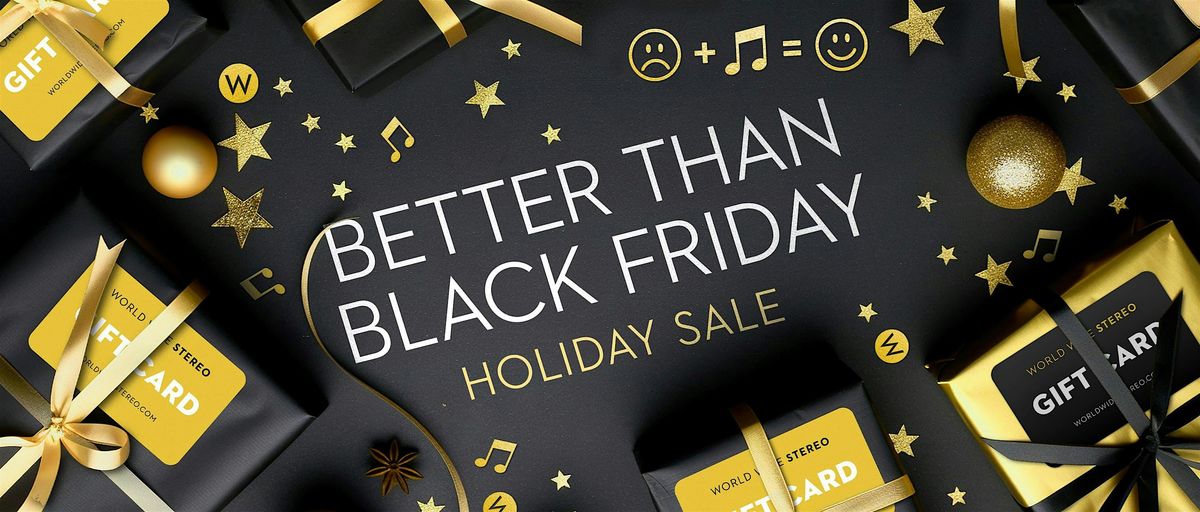 Better Than Black Friday - 3-Day Holiday Savings Event