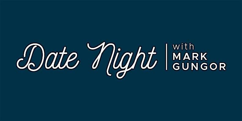 Date Night with Mark Gungor - Kearney, NE