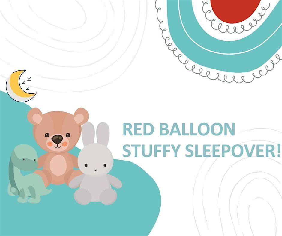 Red Balloon Stuffy Sleepover