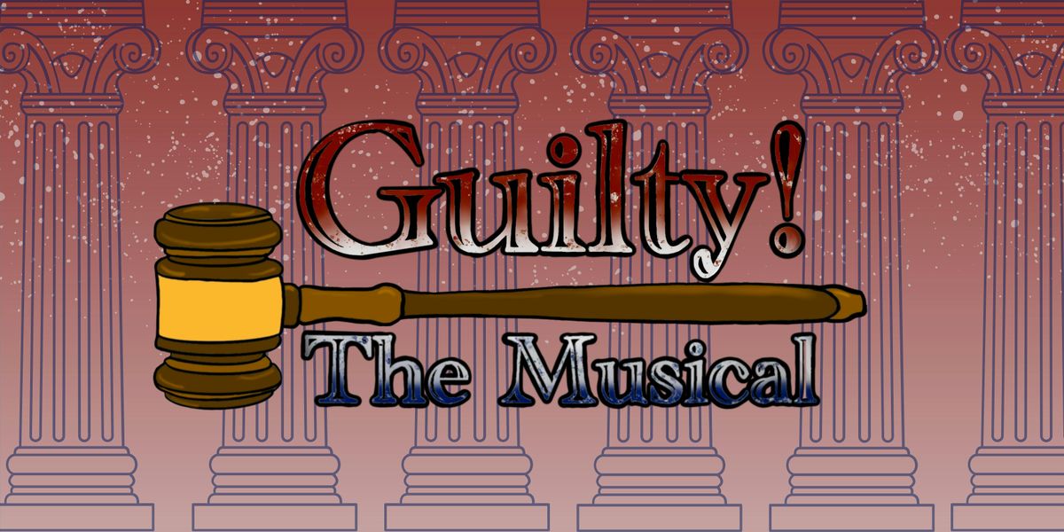 Guilty! The Musical