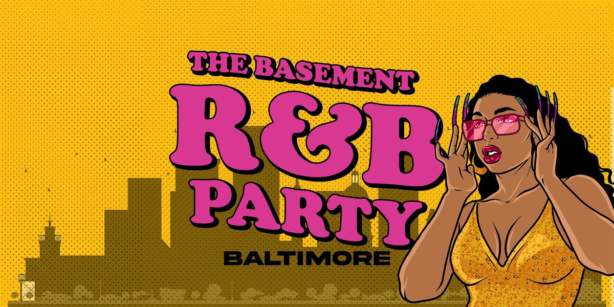 The Basement R&B Party | BALTIMORE | Morgan Homecoming Wknd