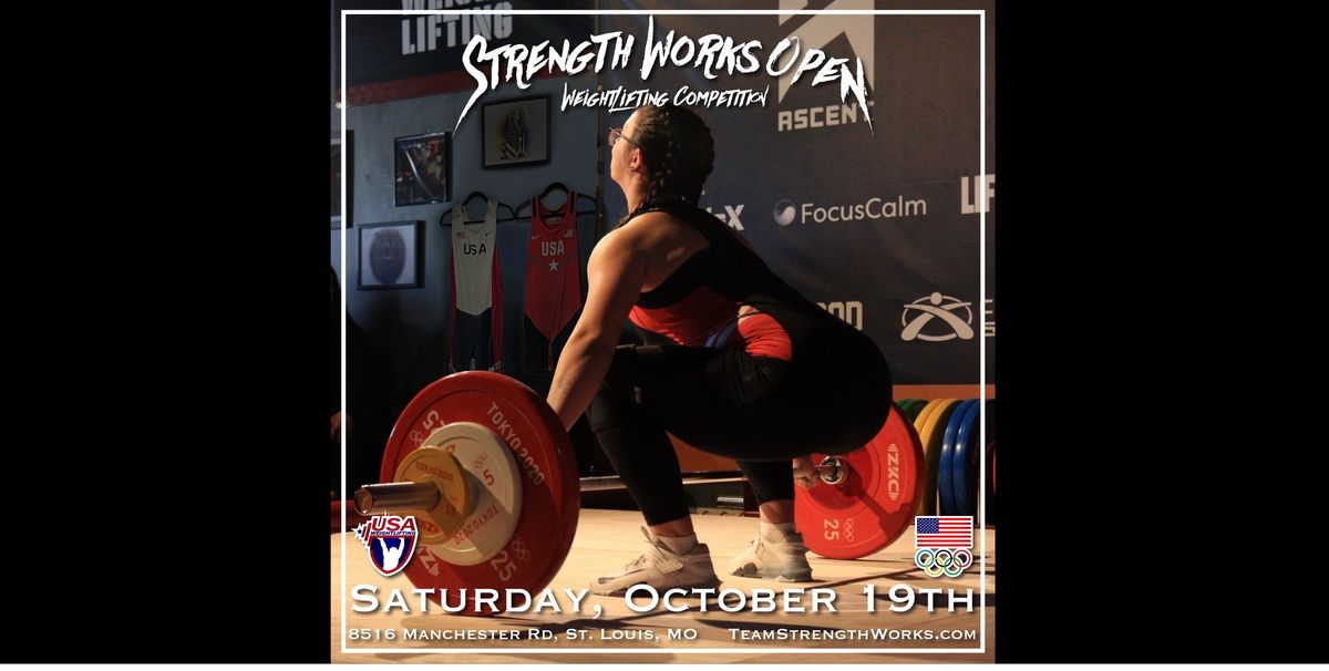 2024 Strength Works Open Weightlifting Competition