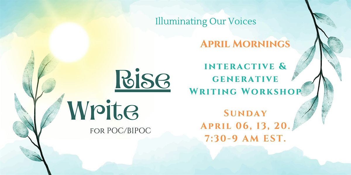 Rise Write. April Mornings. 3 weeks. {for POC\/BIPOC}