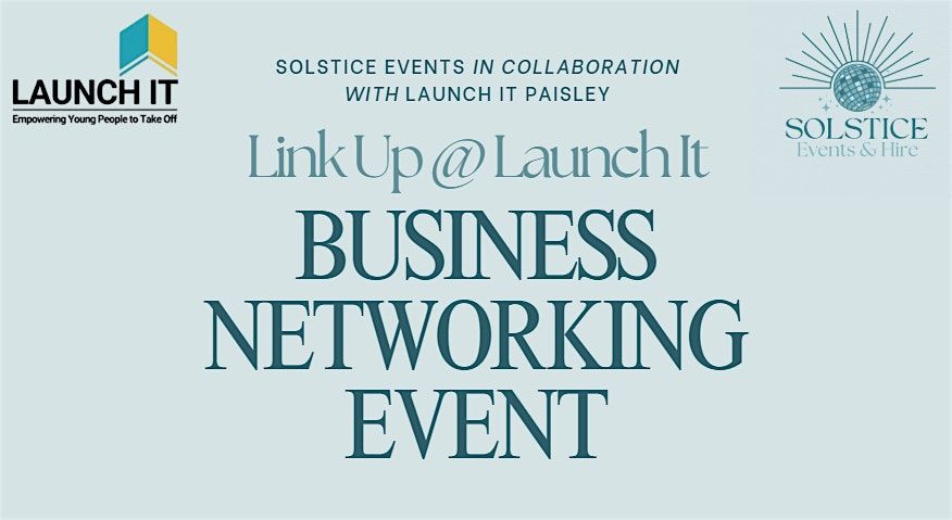 Link Up @ Launch It - Business Networking Event