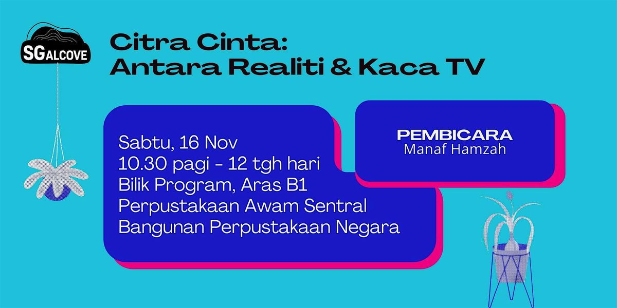 SG Alcove: [Ceramah] Citra Cinta: Antara Realiti & Kaca TV