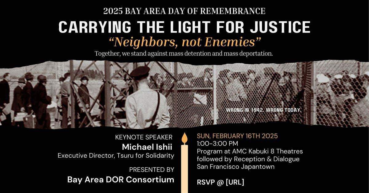 2025 Bay Area Day of Remembrance: Carrying the Light for Justice