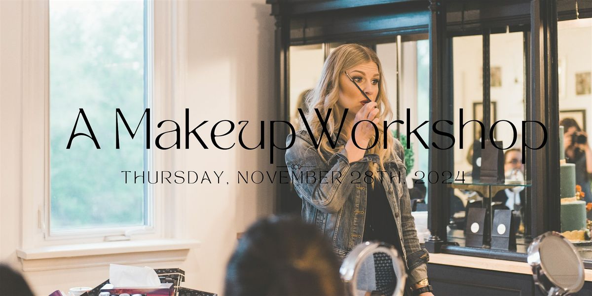 A MAKEUP WORKSHOP