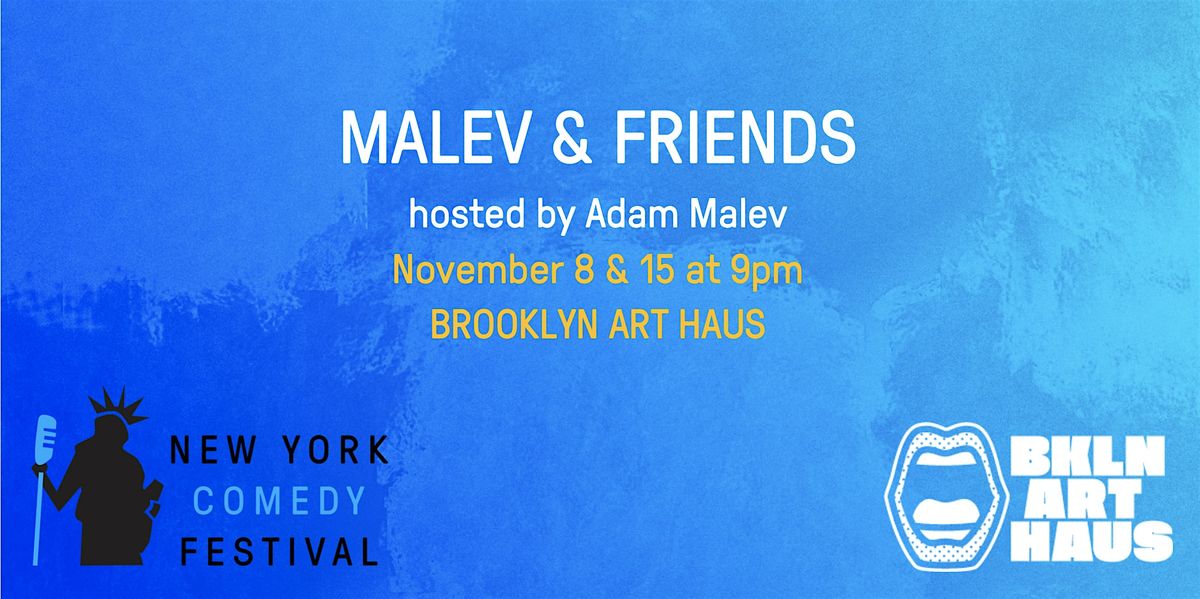 Malev & Friends at the New York Comedy Festival!