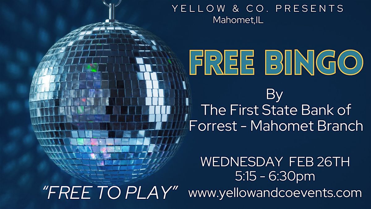 Free Bingo by First State Bank of Forrest - Mahomet Branch at Yellow & Co.