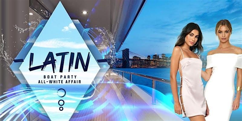 08\/15 LATIN MUSIC WHITE BOAT SUNSET PARTY | NYC Cruise on the Hudson River