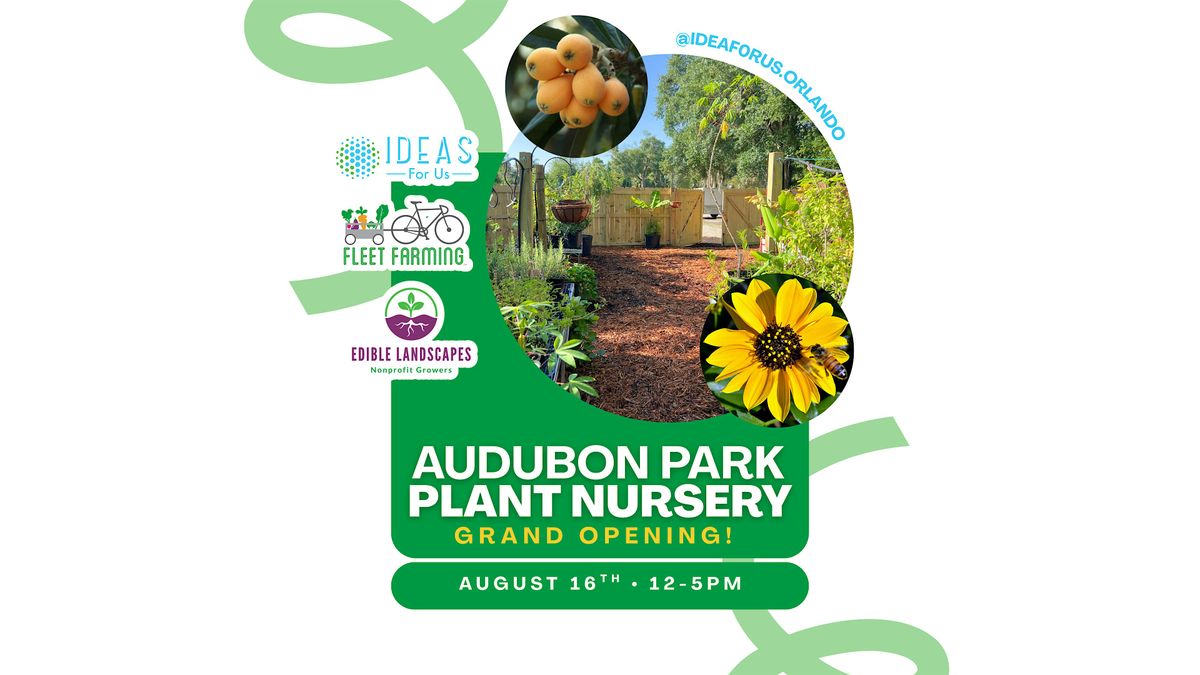 Audubon Park Plant Nursery Grand Opening