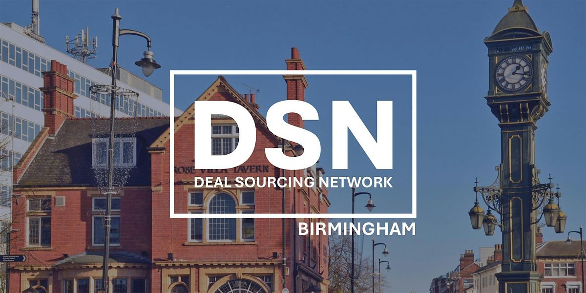 Deal Sourcing Network Birmingham *VENUE CHANGE*
