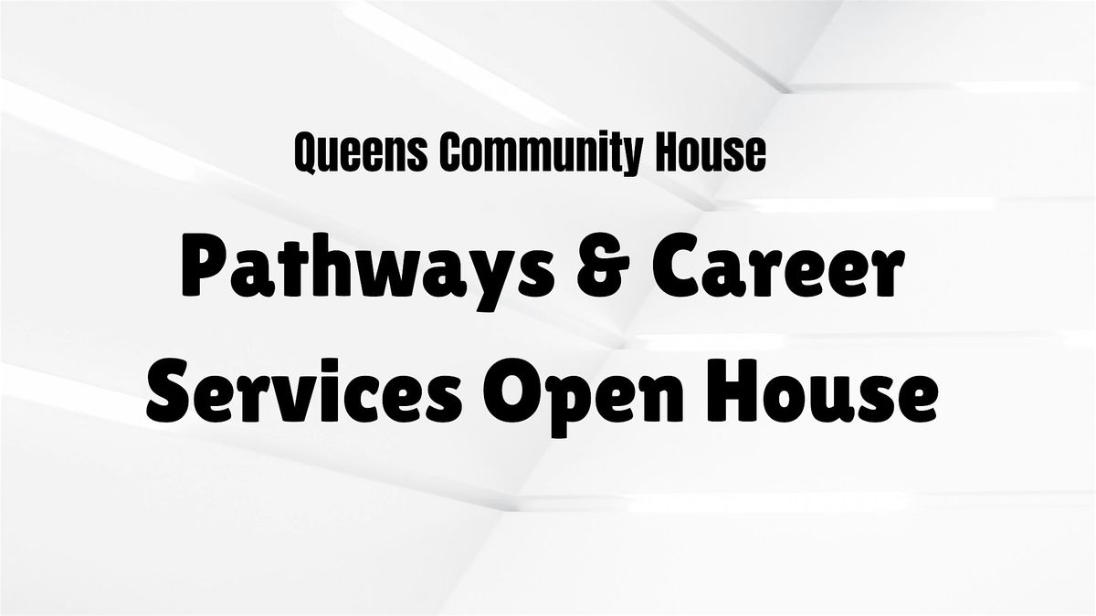 QCH's Pathways & Career Services Open House