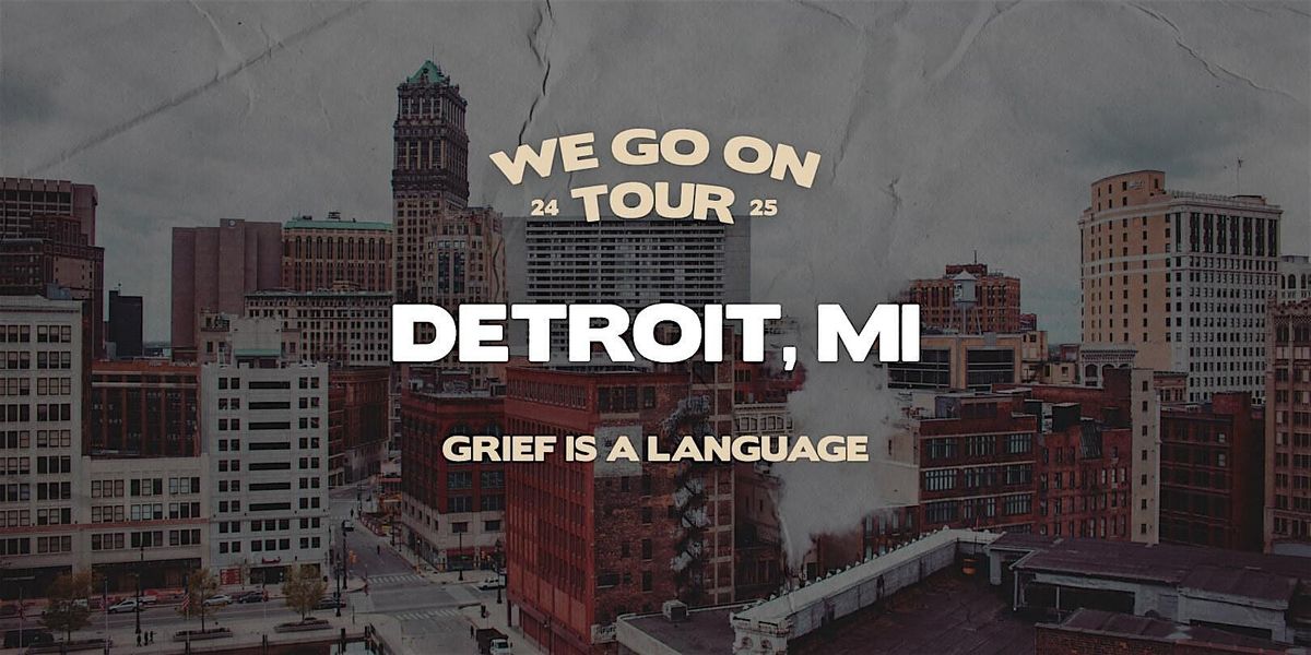 We Go On Tour-Detroit, MI