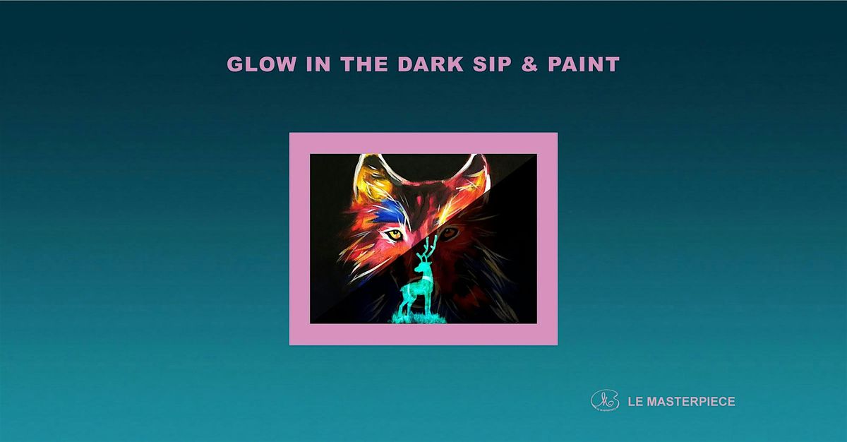 Sip and Paint (Glow in the Dark): The Wolf