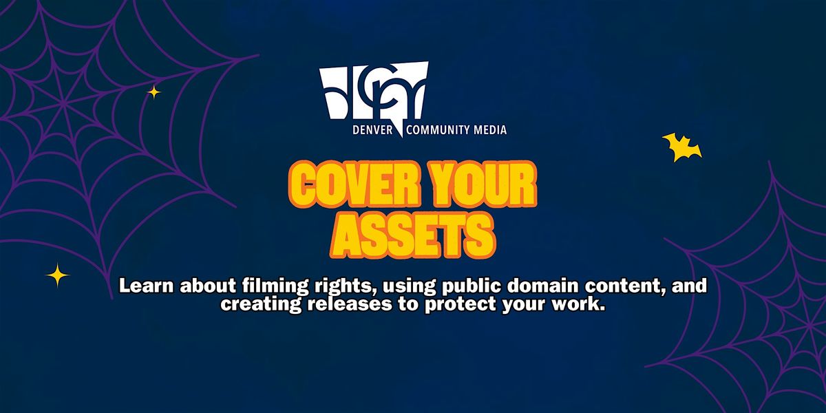 Cover Your Assets: Legal Basics for Creators