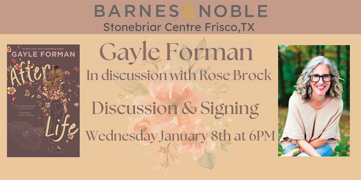 Gayle Forman celebrates AFTER LIFE at B&N-Frisco, TX