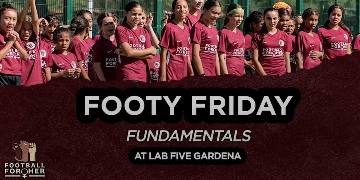 Footy Friday-Fundamentals @ Lab Five GARDENA