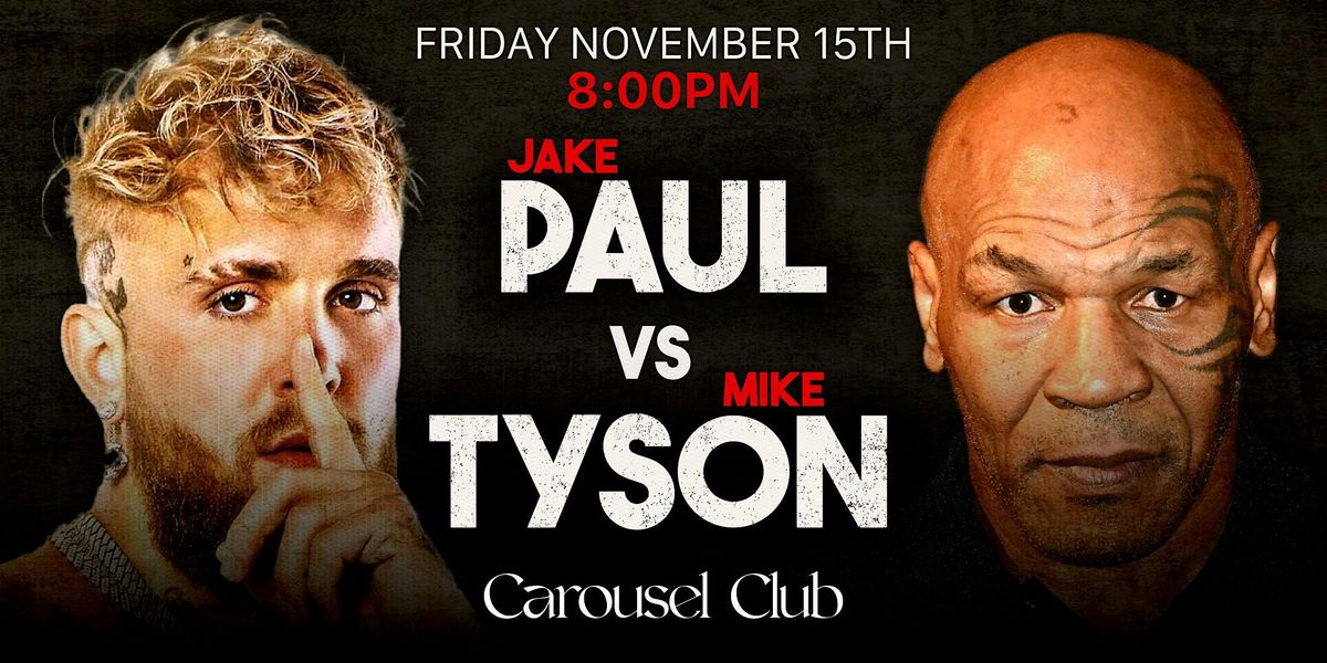 Jake Paul vs Mike Tyson Watch Party at Carousel Club