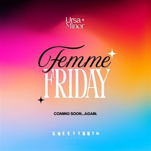 Femme Friday w\/ DJ Ursa Minor