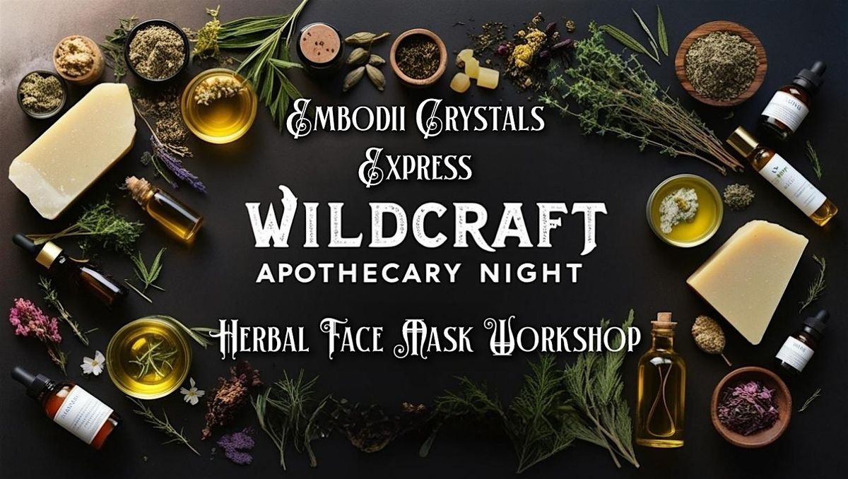 Wildcraft Apothecary Night: Herbal Face Mask