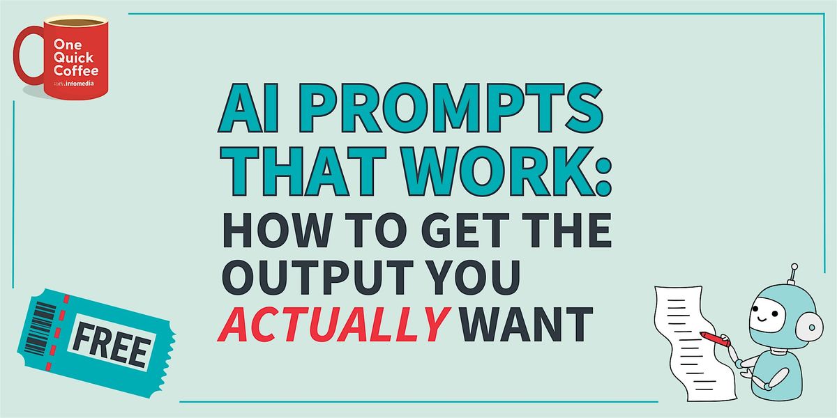 AI Prompts That Work: How to Get the Output You Actually Want