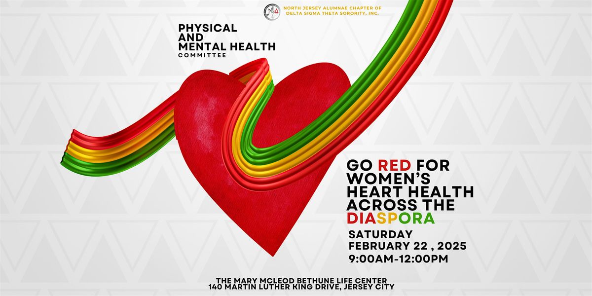 GO RED FOR WOMEN'S HEART HEALTH ACROSS THE DIASPORA