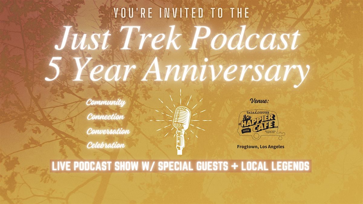 Just Trek Podcast 5 Year Anniversary