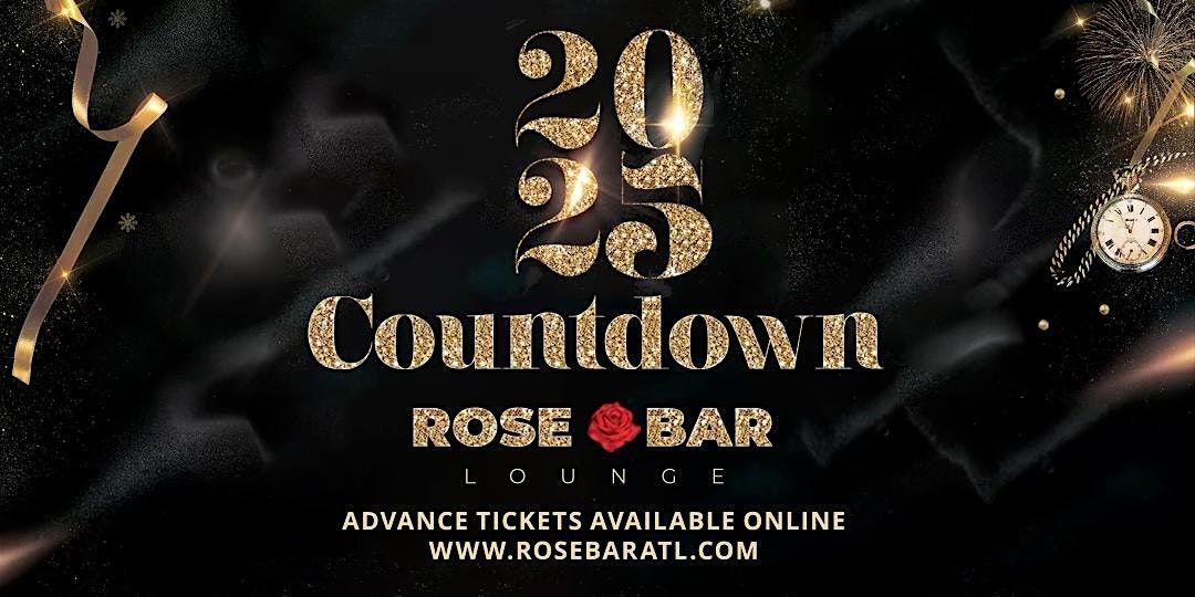 New Years Eve 2025  @  Rose Bar Atlanta Annual NYE Party