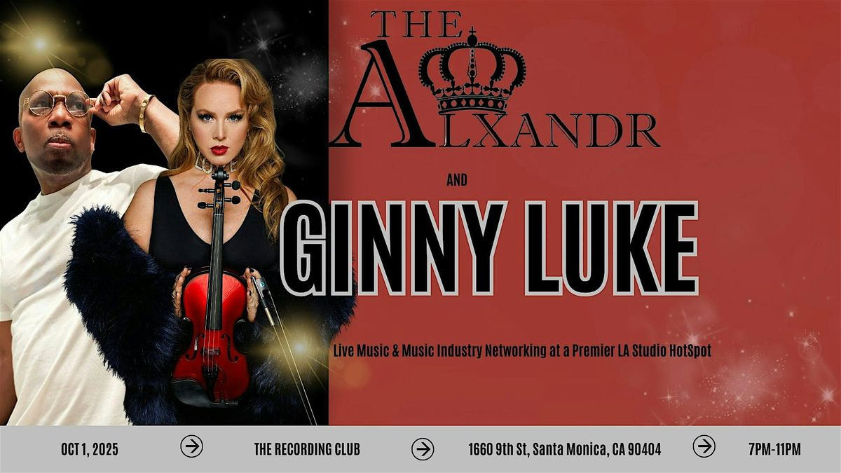 Ginny Luke LIVE! with The Alxandr