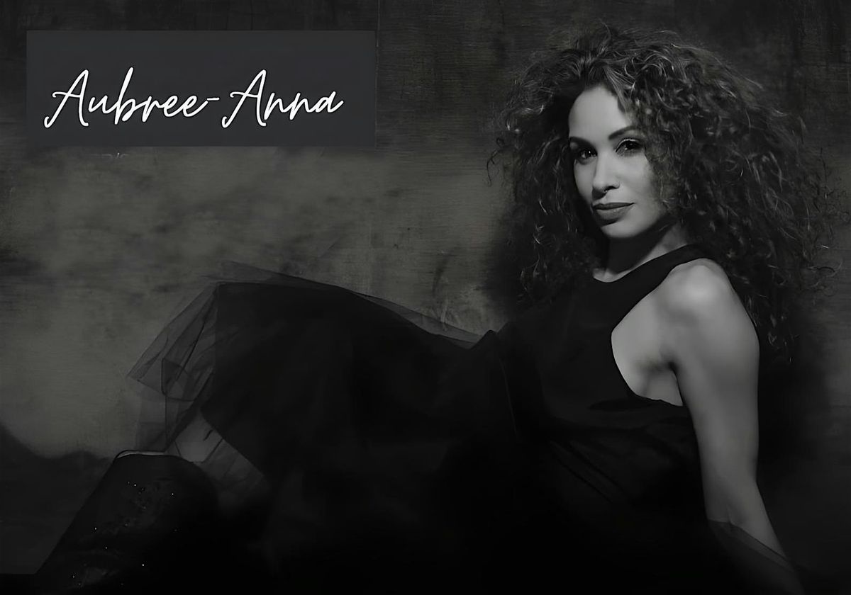 An  Evening with premier entertainer Aubree-Anna at The Ervay Theater