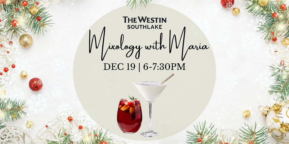 The Westin Southlake - Mixology With Maria