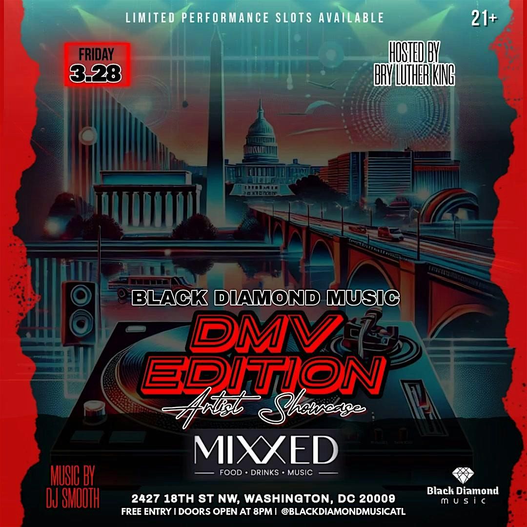 DMV Edition: Black Diamond Music Artist Showcase At Mixxed! Sign Up Now!