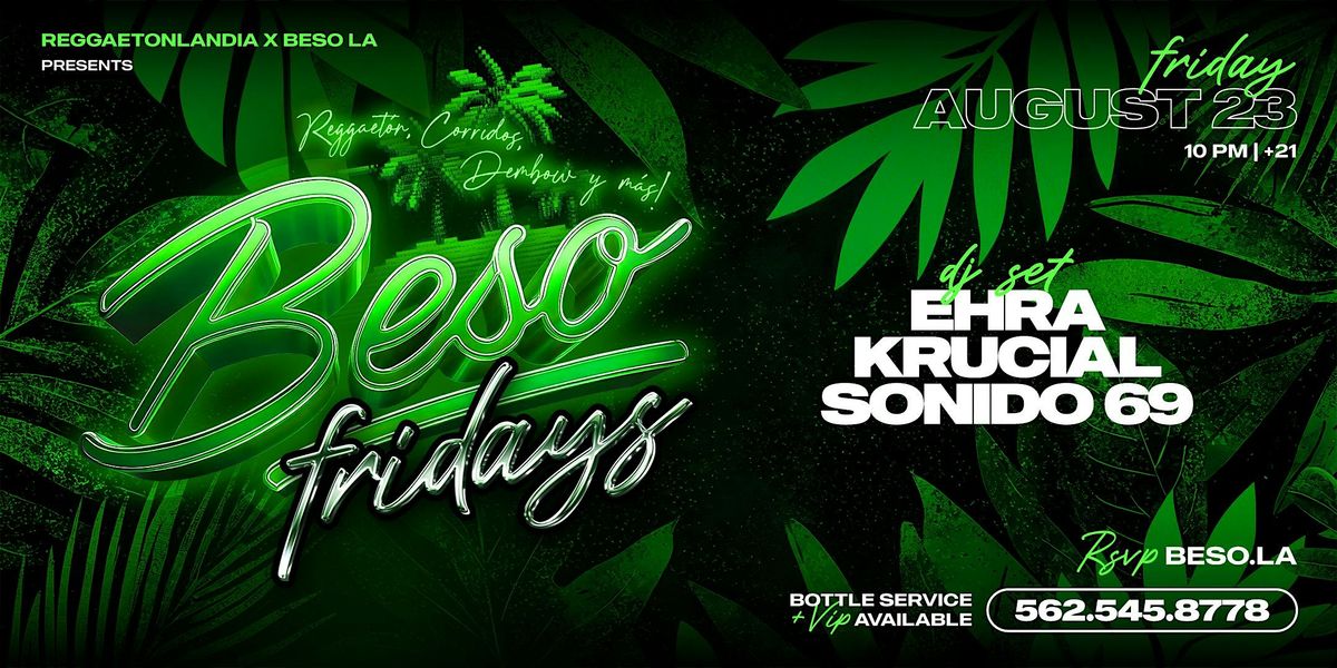 Beso Fridays - Reggaeton, Corridos, Dembow y m\u00e1s toda la noche!