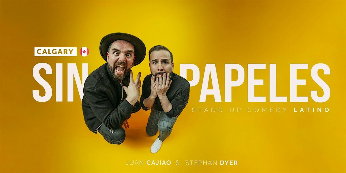 SIN PAPELES - Comedia en Espa\u00f1ol - Calgary