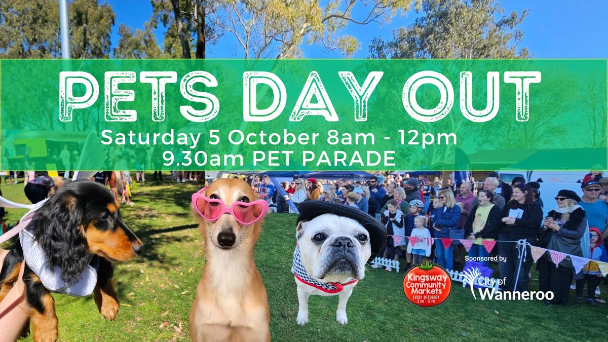 PETS DAY OUT at Kingsway Markets - Sat 5 October