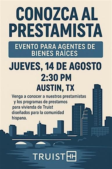 Evento \u201cConozca al Prestamista\u201d- Truist Bank para Agentes de Bienes Raices