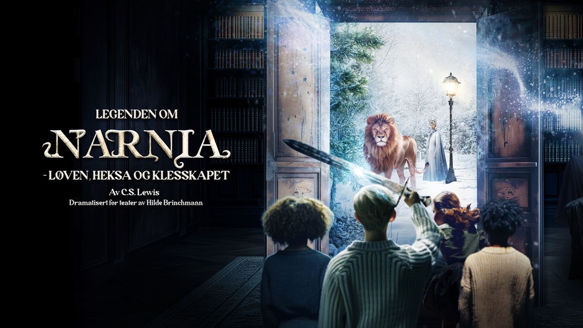 Riksteatret: Legenden om Narnia - L\u00f8ven, heksa og klesskapet \/\/ Gj\u00f8vik Kino & Scene