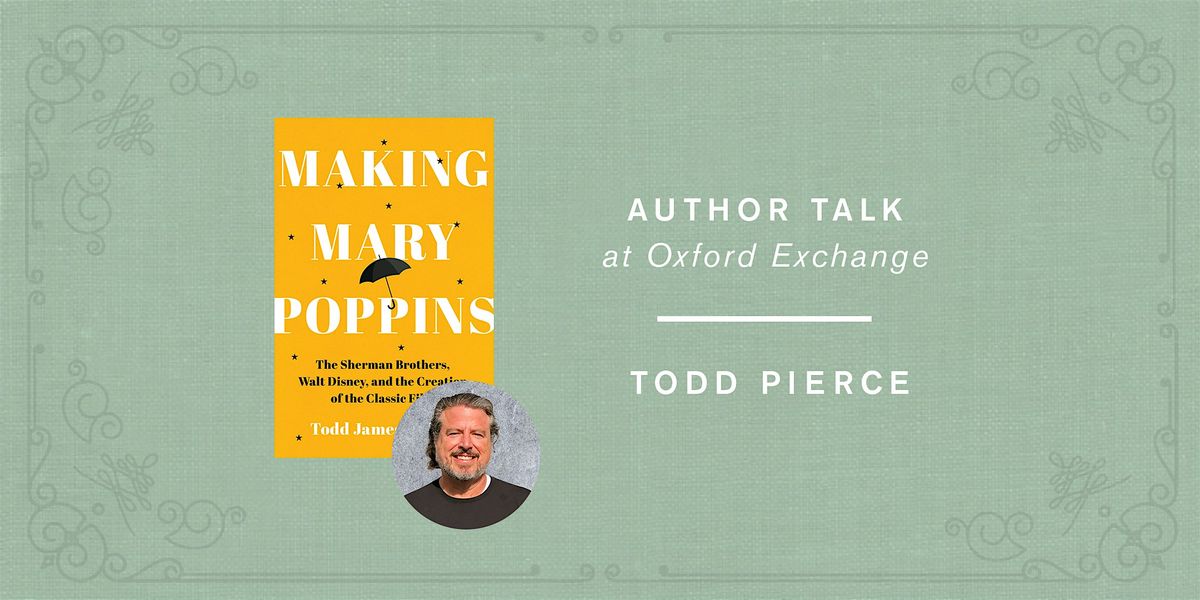Todd James Pierce | MAKING MARY POPPINS