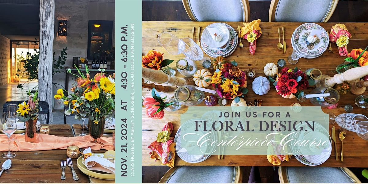 Rough Hollow Ladies' Night: Floral Design Course: Thanksgiving Centerpiece