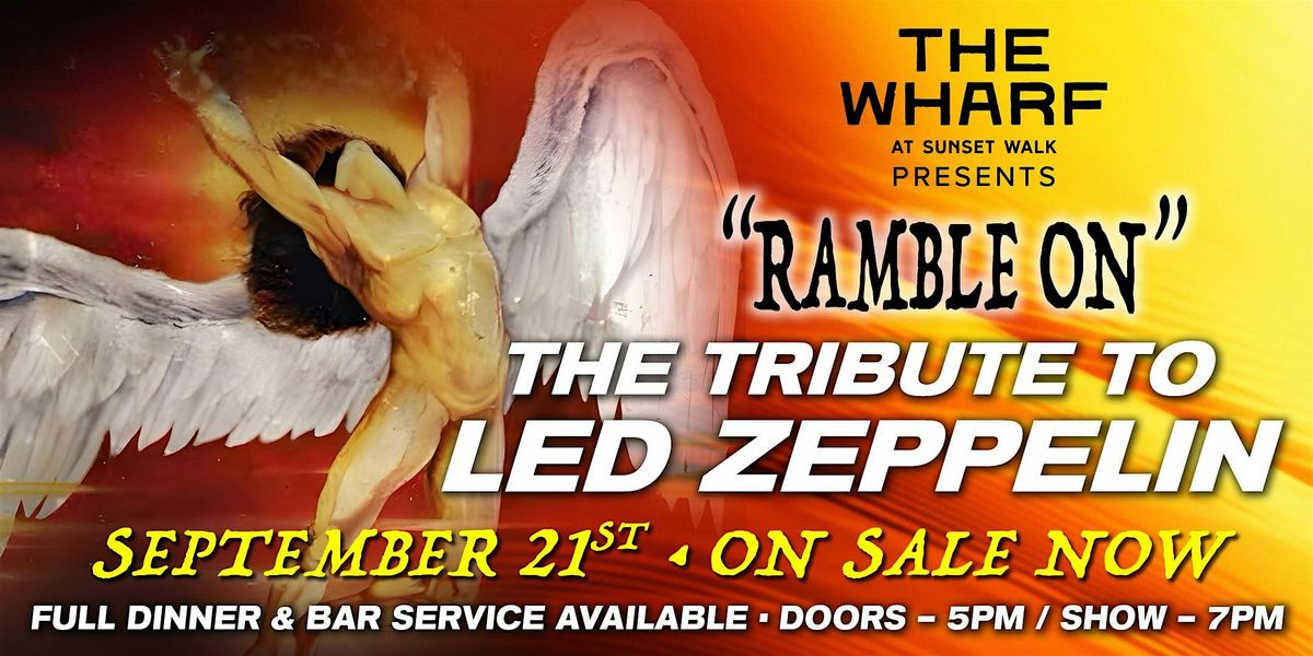"Ramble On" The Tribute to "Led Zeppelin" - Live at The Wharf Sept. 21st