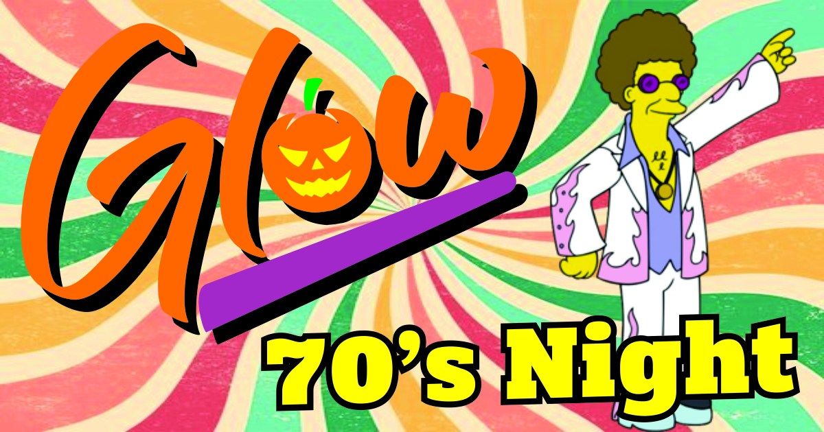 Glow - 1970's Party