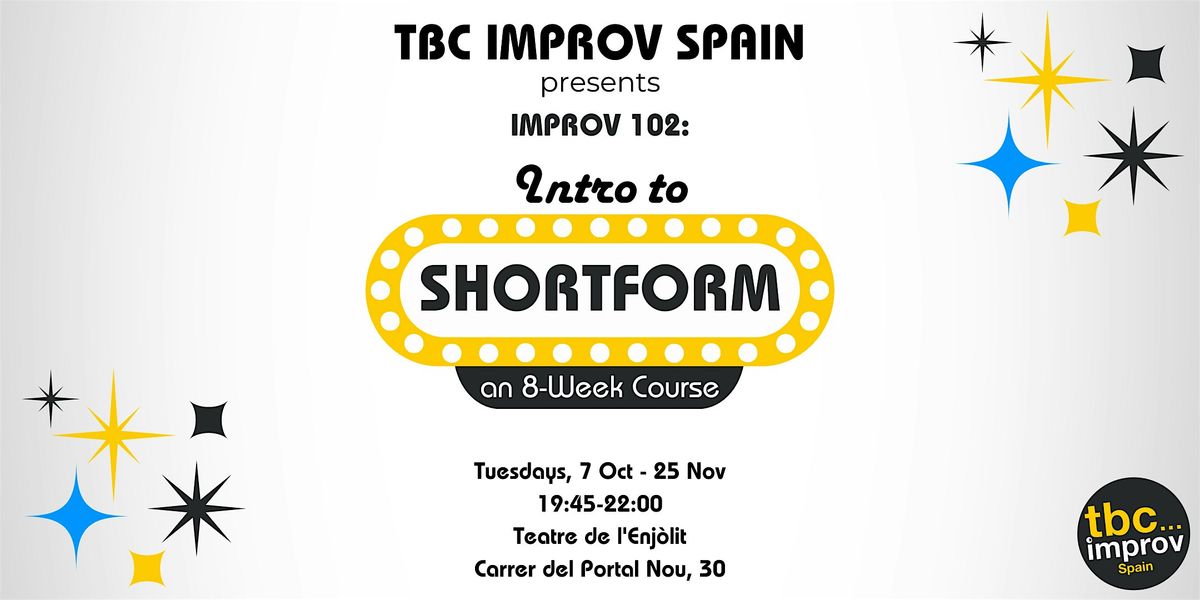 Introduction to Shortform Improv Course (102) w\/ TBC Improv Spain