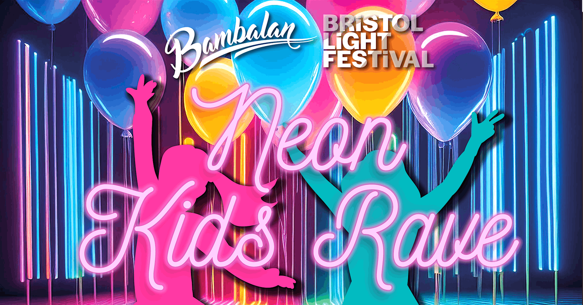 Neon Kids Rave at Bambalan - Thursday 6th February