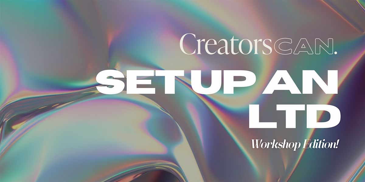 Creators Can: Set up an LTD