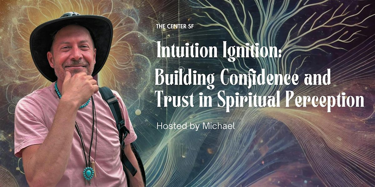 Intuition Ignition: Building Confidence and Trust in Spiritual Perception