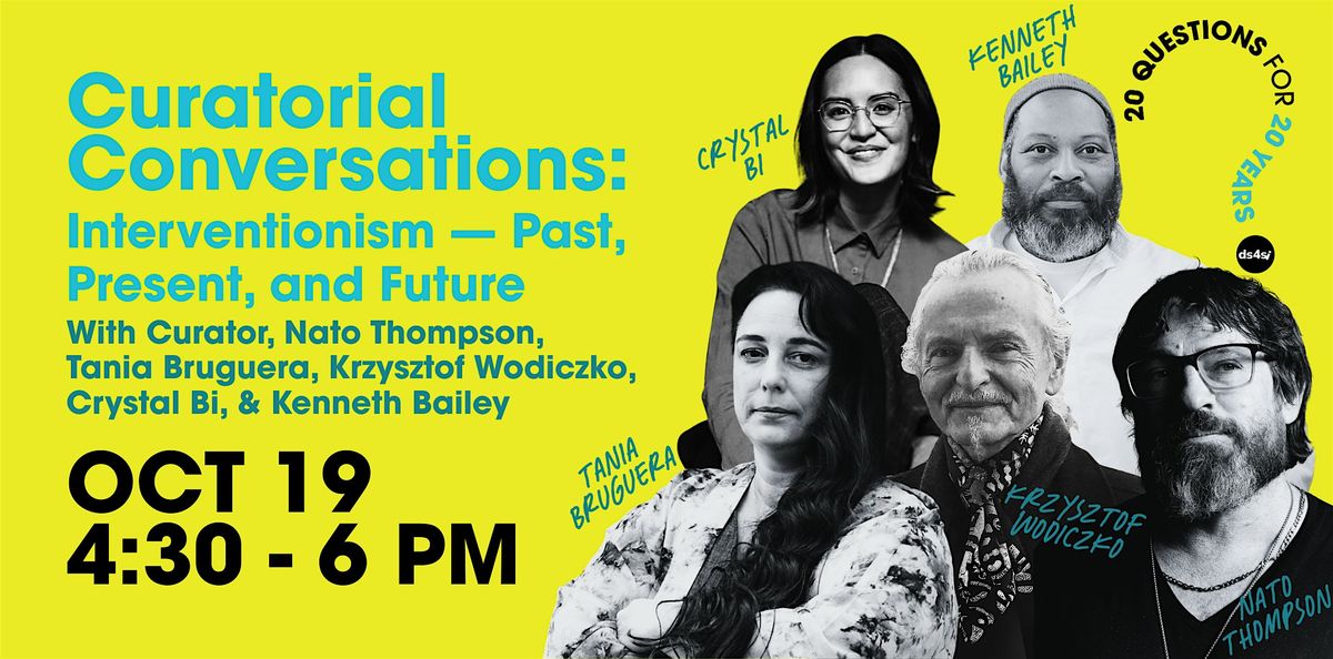 Curatorial Conversation: Interventionism \u2014 Past, Present, and Future