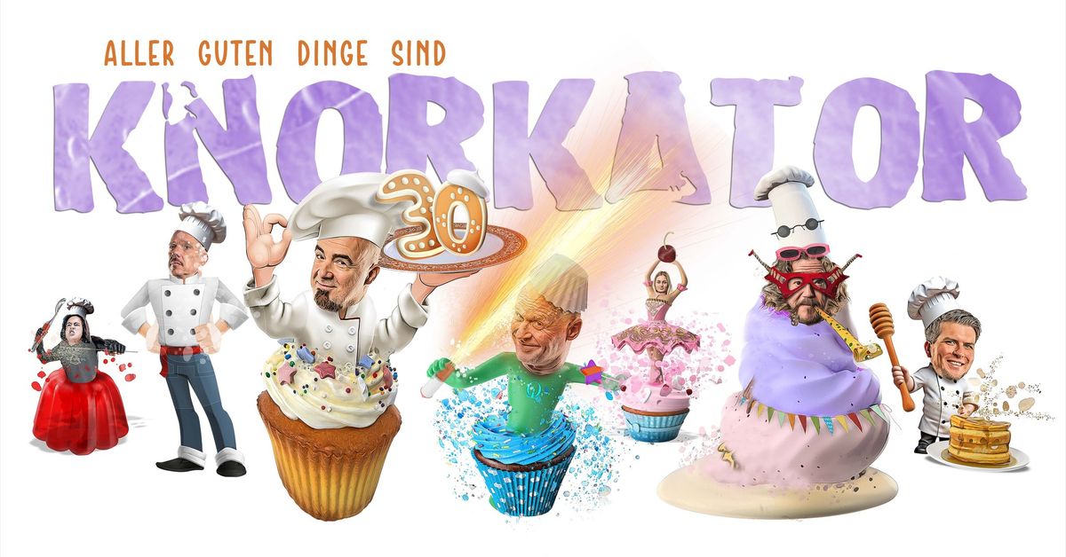 Knorkator Aller guten Dinge sind 30! - Baunatal